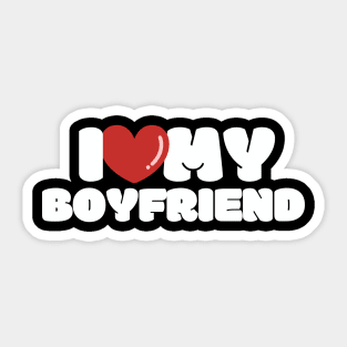 I Love My Boyfriend, I Heart My Boyfriend Sticker